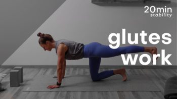glutes work : 20min : stability
